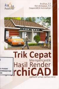 Trik Cepat Mempercantik Hasil Render ArchiCAD Aplikatif Untuk Semua Versi