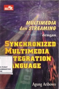 Multimedia Dan Streaming Dengan Synchronized Multimedia Integration Language