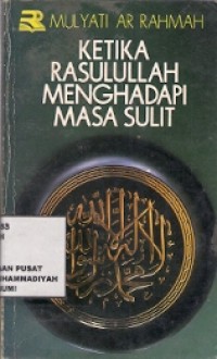 Ketika Rasulullah Menghadapi Masa Sulit