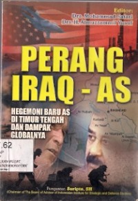 Perang Iraq-As : hegemoni baru as di timur tengah dan dampak globalnya