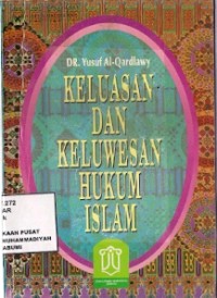 Keluasan Dan Keluwesan Hukum Islam