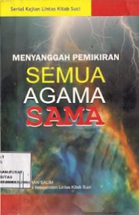 Menyanggah Pemikiran Semua Agama Sama