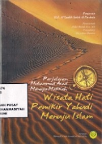 Perjalanan Muhammad Asad Menuju Makkah Wisata Hati Pemikir Yahudi Menuju Islam