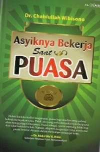 Asiknya Bekerja Saat Puasa