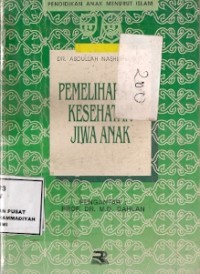 Pemeliharaan Kesehatan Jiwa Anak : pendidikan anak menurut islam