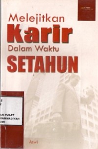 Melejitkan Karir Dalam Waktu Setahun