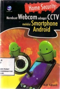 Home Security Membuat Webcam Sebagai CCTV Melalui Smartphone Android