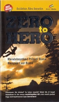 Zero To Hero : mendahsyatkan pribadi biasa menjadi luar biasa