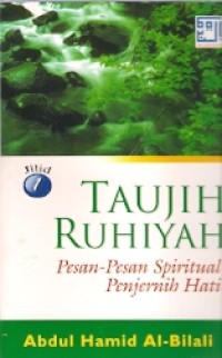 Taujih Ruhiyah Pesan-Pesan Spiritual Penjernih Hati Jilid 1