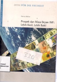 Prospek Dan Masa Depan IMF : lebih kecil, lebih baik !