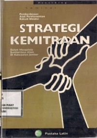 Strategi Kemitraan : dalam mengelola sumberdaya alam di kabupaten jember