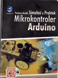 Panduan Mudah Simulasi & Praktek Mikrokontroler Arduino