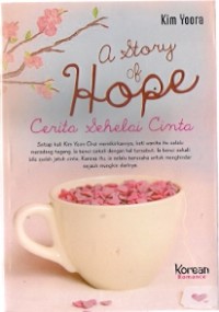 A Story Of  Hope : cerita sehelai cinta