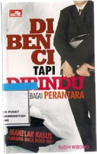 Di Benci Tapi Di Rindu Sukses Sebagai Perantara