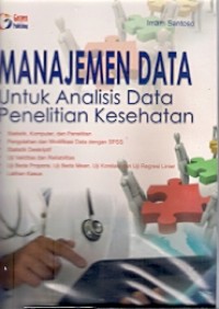 Manajemen Data Untuk Analisis Data Penelitian Kesehatan