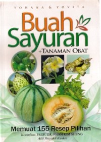 Buah Sayuran + Tanaman Obat : membuat 155 resep pilihan