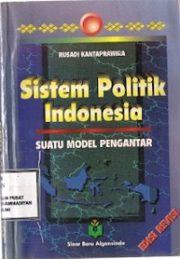 Sistem Politik Indonesia : suatu model pengantar