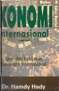 Ekonomi Internasional : teori dan kebijakan perdagangan internasional buku 2