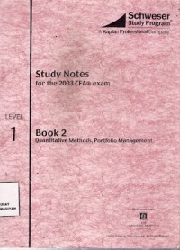 Study Notes For The 2003 CFA exam Book 2 Quantitative Methods, Portfolio Management : level 1