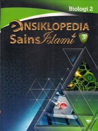 Ensiklopedia Sains Islami 3 : biologi 2