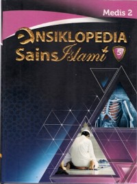 Ensiklopedia Sains Islami 5 : medis 2