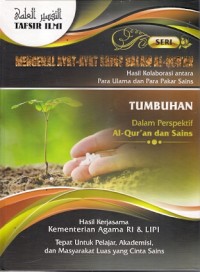 Mengenal Ayat-Ayat Sains Dalam Al-Qur'an Hasil Kolaborasi Antara Para Ulama Dan Para Pakar Sains : tumbuhan