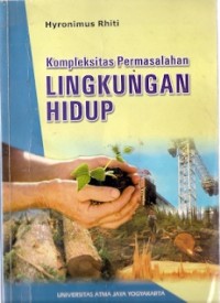 Kompleksitas Permasalahan Lingkungan Hidup