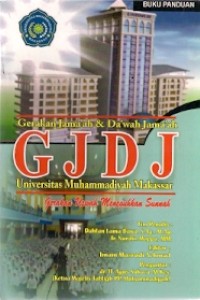 Gerakan Jama'ah & Da'wah Jama'ah GJDJ Universitas Muhammadiyah Makassar : buku panduan