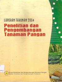 Laporan Tahunan 2004 Penelitian Dan Pengembangan Tanaman Pangan