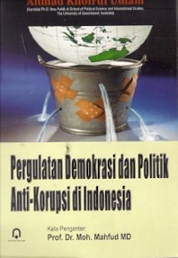 Pergulatan Demokrasi Dan Politik Anti-Korupsi Di Indonesia