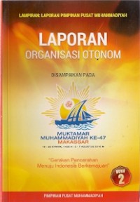 Laporan Organisasi Otonom Disampaikan Pada Muktamar Muhammadiyah Ke-47