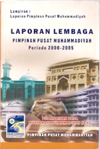 Laporan Lembaga Pimpinan Pusat Muhammadiyah  Periode 2000-2005