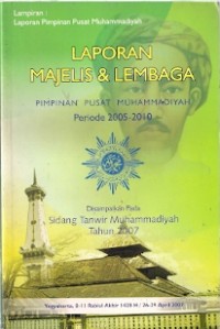 Laporan Majelis & Lembaga Pimpinan Pusat Muhammadiyah Periode 2005-2010