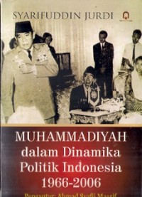 Image of Muhammadiyah Dalam Dinamika Politik Indonesia 1966-2006