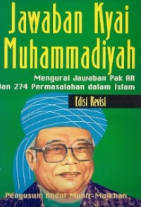 Jawaban Kyai Muhammadiyah : mengurai jawaban pak ar dan 274 permasalahan dalam islam