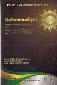 Muhammadiyah Sebagai Gerakan Seni Dan Budaya : suatu warisan intelektual yang terlupakan