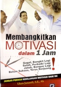 Membangkitkan Motivasi Dalam 1 Jam