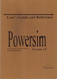 User's Guide and Reference Powersim Version 2.0 : the complete software tool for dynamic simulation