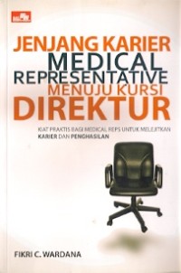 Jenjang Karier Medical Representative Menuju Kursi Direktur