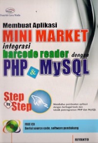 Membuat Aplikasi Mini Market Integrasi Barcode Reader Dengan PHP & MySQL