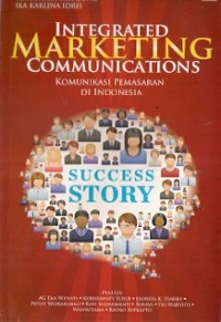 Integrated Marketing Communications : komunikasi pemasaran di indonesia