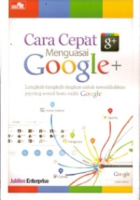 Cara Cepat Menguasai Google +