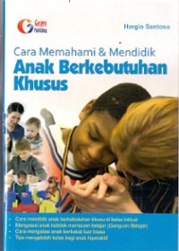 Cara Memahami & Mendidik Anak Berkebutuhan Khusus