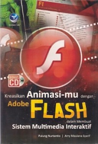 Kreasikan Animasi-mu Dengan Adobe Flash Dalam Membuat Sistem Multimedia Interaktif