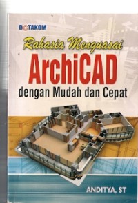 Rahasia Menguasai ArchiCAD dengan Mudah dan Cepat