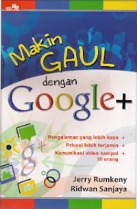 Makin Gaul Dengan Google +