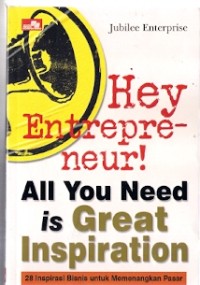 Hey Entrepreneur : all you need is great inspiration