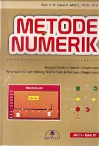 Metode Numerik : dengan contoh-contoh umum serta penerapan dalam bidang teknik sipil & rekayasa kegempaan