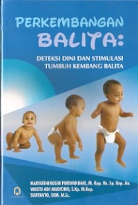 Perkembangan Balita : deteksi dini dan stimulasi tumbuh kembang balita