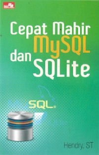 Cepat Mahir MySQL dan SQLite